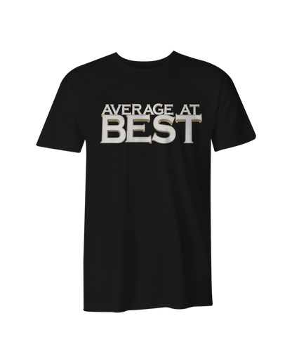 Average At Best T-Shirt